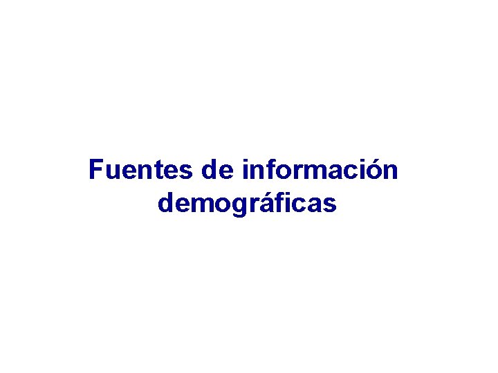 Fuentes de información demográficas 