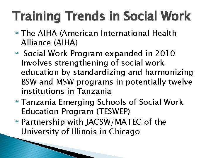 Training Trends in Social Work The AIHA (American International Health Alliance (AIHA) Social Work