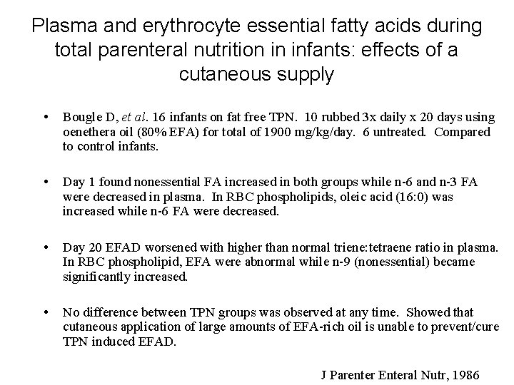 Plasma and erythrocyte essential fatty acids during total parenteral nutrition in infants: effects of