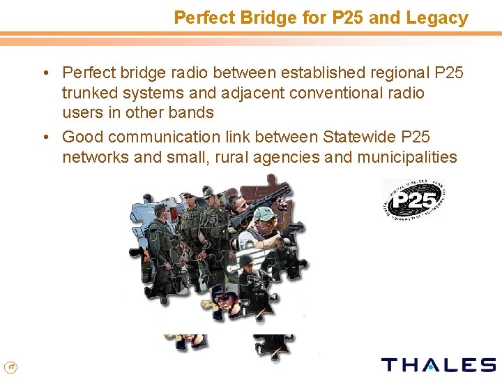 Perfect Bridge for P 25 and Legacy • Perfect bridge radio between established regional