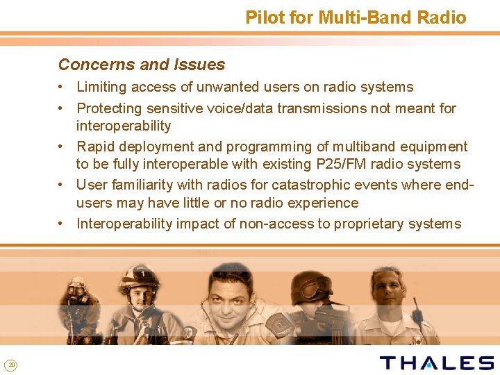 Pilot for Multi-Band Radio Concerns and Issues • Limiting access of unwanted users on