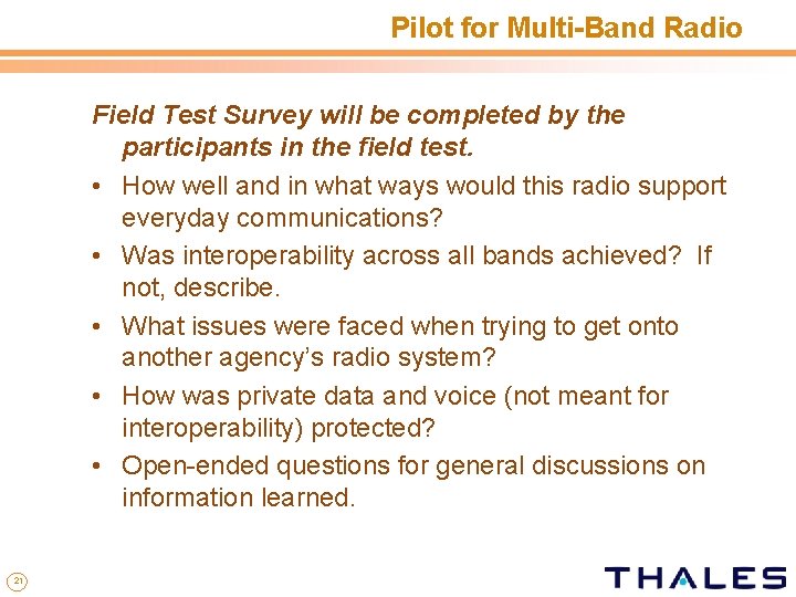 Pilot for Multi-Band Radio Field Test Survey will be completed by the participants in