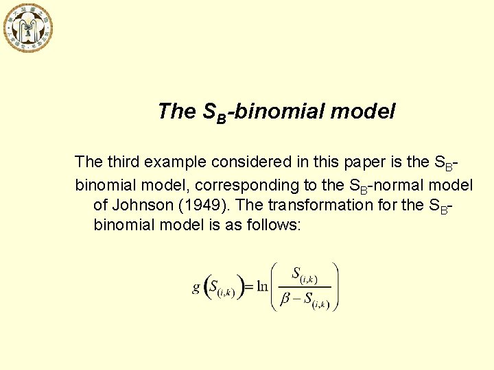 The SB-binomial model The third example considered in this paper is the SBbinomial model,