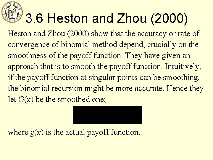 3. 6 Heston and Zhou (2000) show that the accuracy or rate of convergence