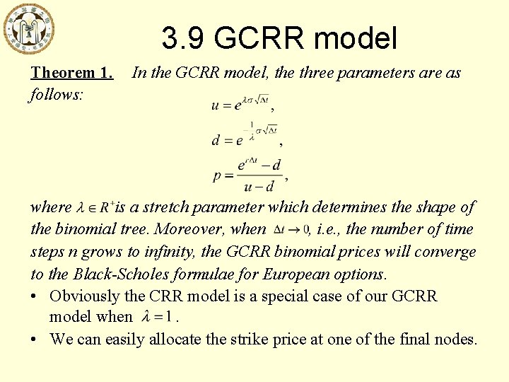 3. 9 GCRR model Theorem 1. follows: In the GCRR model, the three parameters