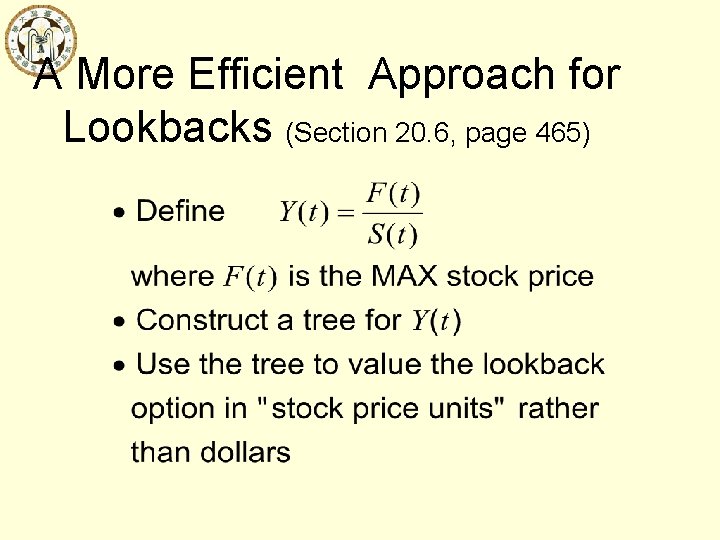 A More Efficient Approach for Lookbacks (Section 20. 6, page 465) 