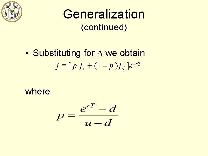 Generalization (continued) • Substituting for we obtain ƒ = [ p ƒu + (1