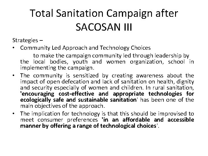 Total Sanitation Campaign after SACOSAN III Strategies – • Community Led Approach and Technology