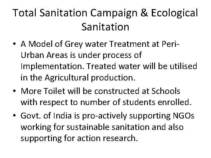 Total Sanitation Campaign & Ecological Sanitation • A Model of Grey water Treatment at