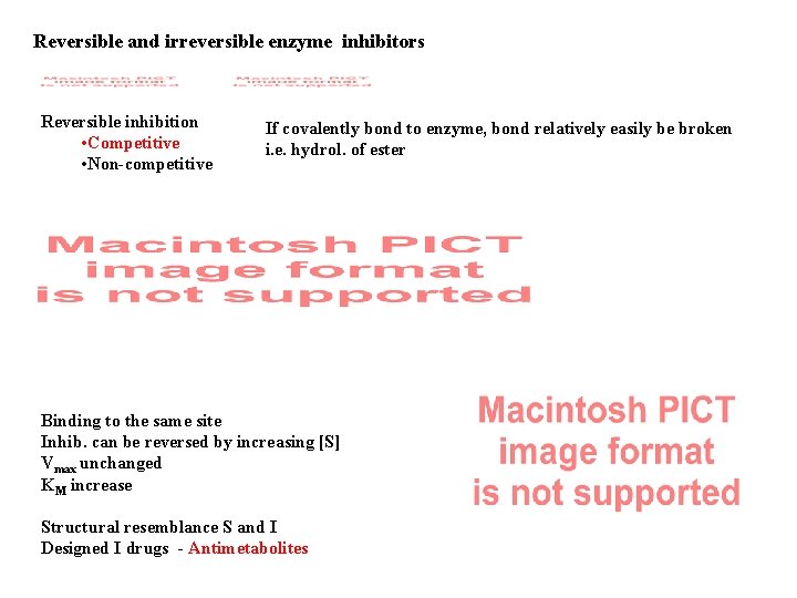 Reversible and irreversible enzyme inhibitors Reversible inhibition • Competitive • Non-competitive If covalently bond