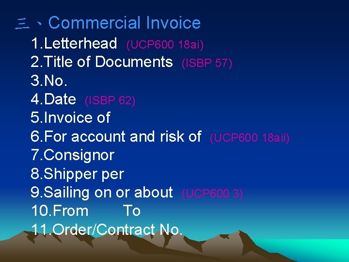 三、Commercial Invoice 1. Letterhead (UCP 600 18 ai) 2. Title of Documents (ISBP 57)