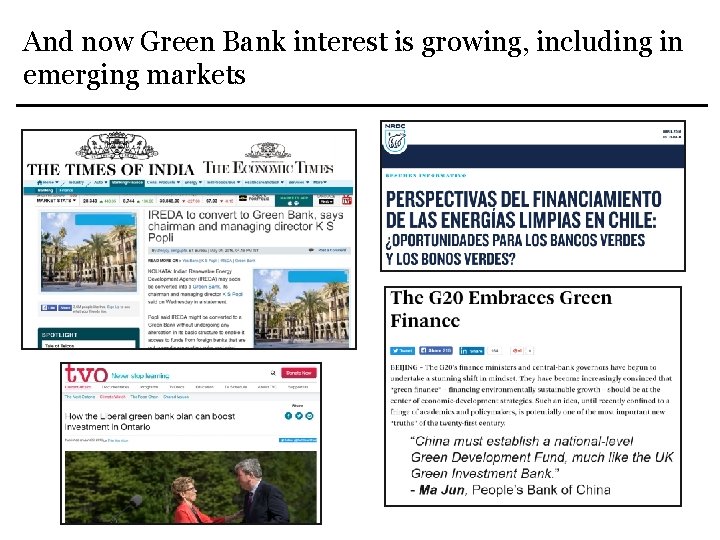 And now Green Bank interest is growing, including in emerging markets 