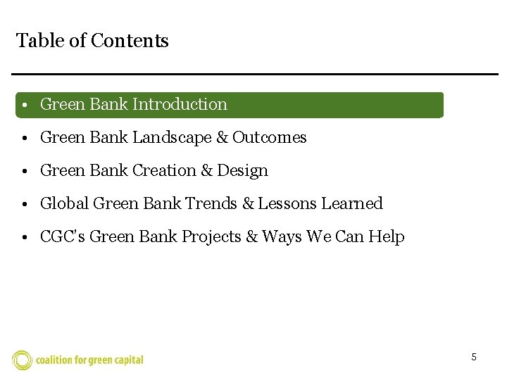 Table of Contents • Green Bank Introduction • Green Bank Landscape & Outcomes •