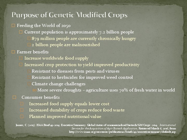 Purpose of Genetic Modified Crops � Feeding the World of 2050 � Current population