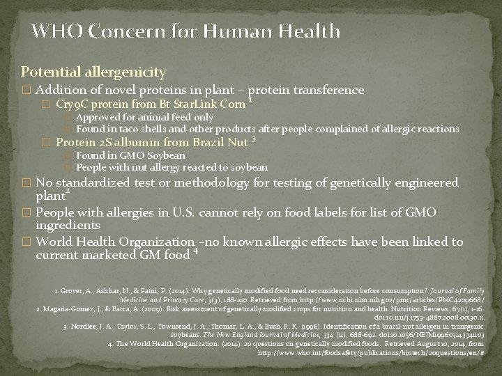 WHO Concern for Human Health Potential allergenicity � Addition of novel proteins in plant