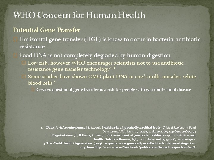 WHO Concern for Human Health Potential Gene Transfer � Horizontal gene transfer (HGT) is