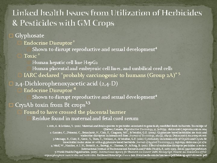 Linked health Issues from Utilization of Herbicides & Pesticides with GM Crops � Glyphosate
