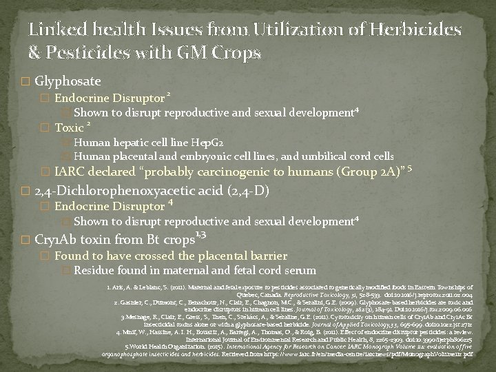 Linked health Issues from Utilization of Herbicides & Pesticides with GM Crops � Glyphosate