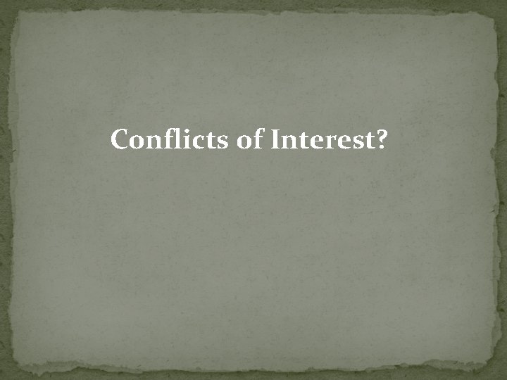 Conflicts of Interest? 