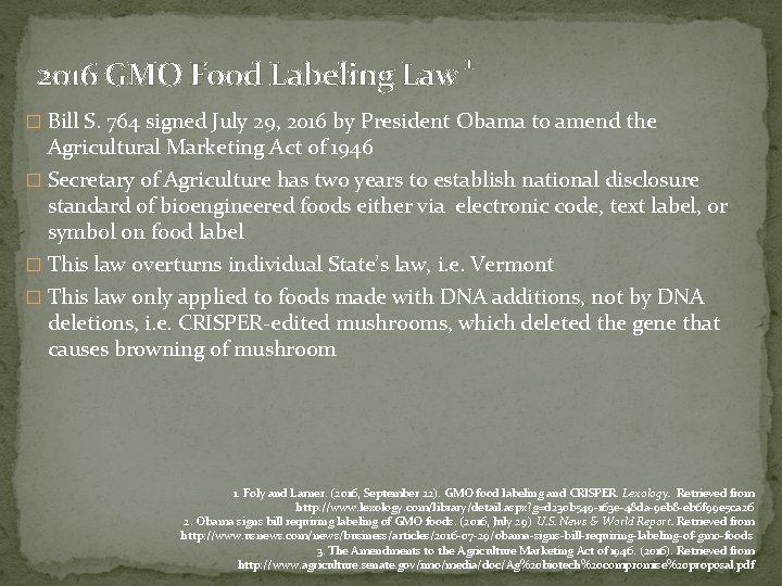 2016 GMO Food Labeling Law 1 � Bill S. 764 signed July 29, 2016
