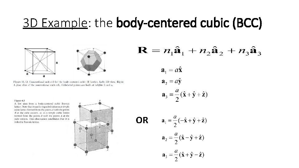 3 D Example: the body-centered cubic (BCC) OR 3 D Example: the body-centered cubic (BCC) OR