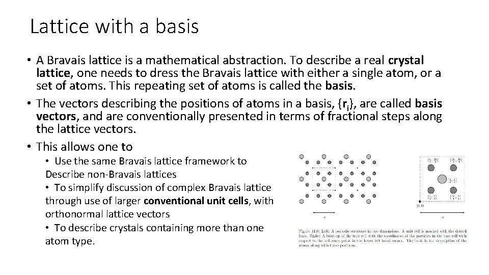 Lattice with a basis • A Bravais lattice is a mathematical abstraction. To describe Lattice with a basis • A Bravais lattice is a mathematical abstraction. To describe