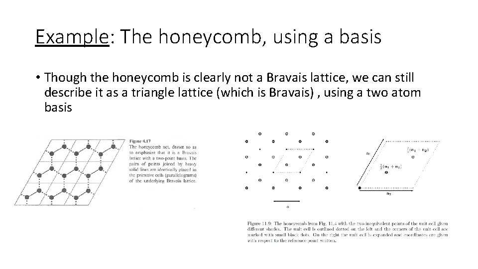 Example: The honeycomb, using a basis • Though the honeycomb is clearly not a Example: The honeycomb, using a basis • Though the honeycomb is clearly not a