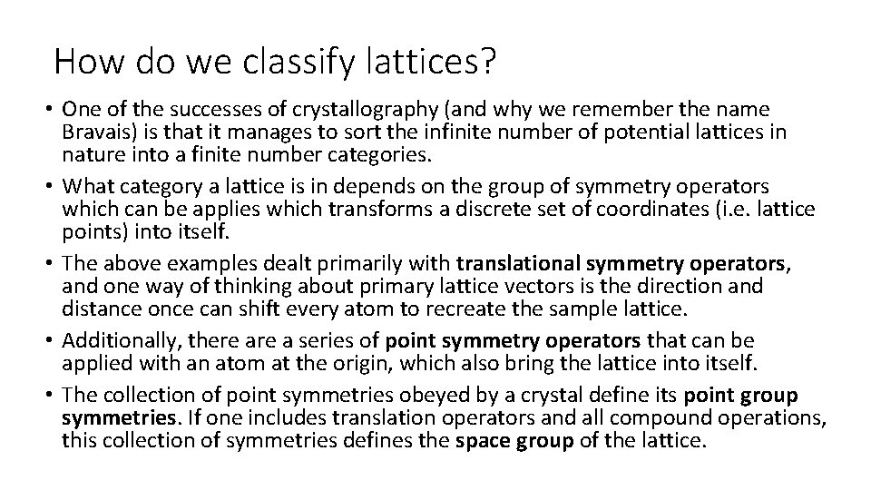 How do we classify lattices? • One of the successes of crystallography (and why How do we classify lattices? • One of the successes of crystallography (and why
