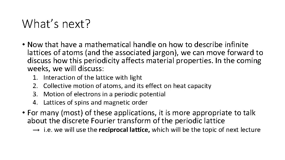 What’s next? • Now that have a mathematical handle on how to describe infinite What’s next? • Now that have a mathematical handle on how to describe infinite