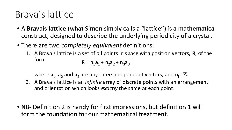 Bravais lattice • A Bravais lattice (what Simon simply calls a “lattice”) is a Bravais lattice • A Bravais lattice (what Simon simply calls a “lattice”) is a