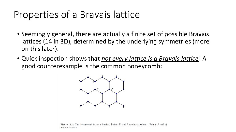 Properties of a Bravais lattice • Seemingly general, there actually a finite set of Properties of a Bravais lattice • Seemingly general, there actually a finite set of