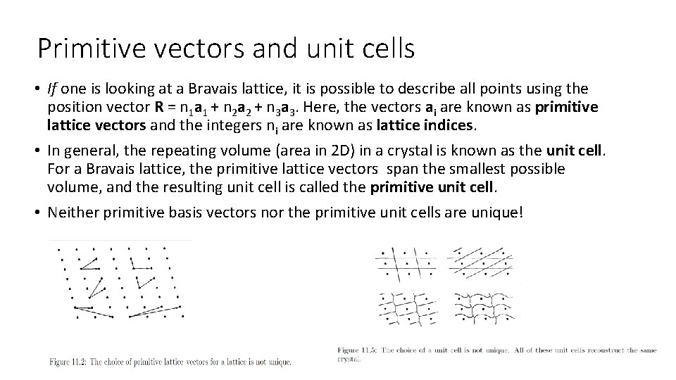 Primitive vectors and unit cells • If one is looking at a Bravais lattice, Primitive vectors and unit cells • If one is looking at a Bravais lattice,