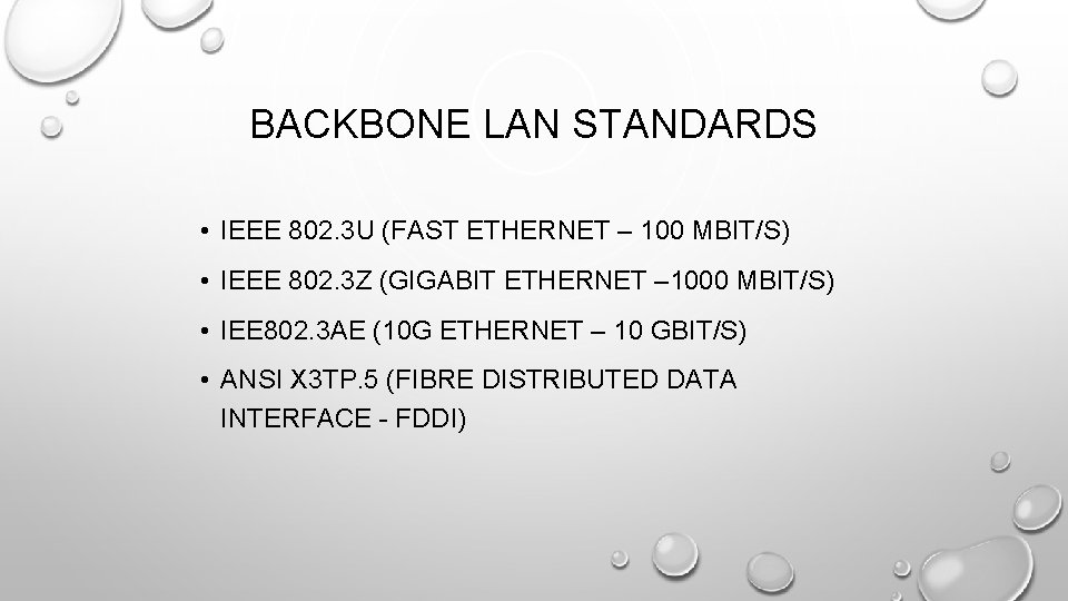BACKBONE LAN STANDARDS • IEEE 802. 3 U (FAST ETHERNET – 100 MBIT/S) •