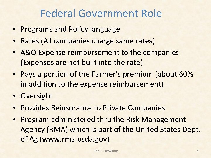 Federal Government Role • Programs and Policy language • Rates (All companies charge same