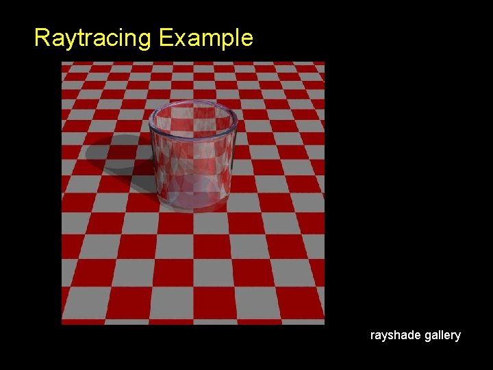 Raytracing Example rayshade gallery Raytracing Example rayshade gallery