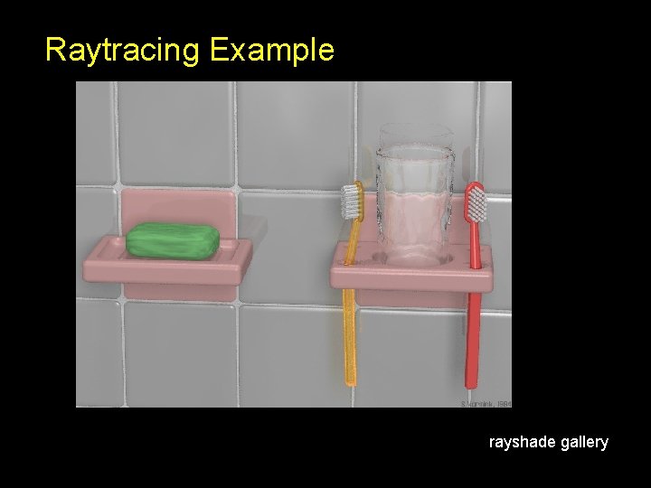 Raytracing Example rayshade gallery Raytracing Example rayshade gallery