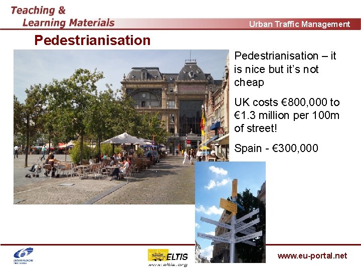 Urban Traffic Management Pedestrianisation – it is nice but it’s not cheap UK costs