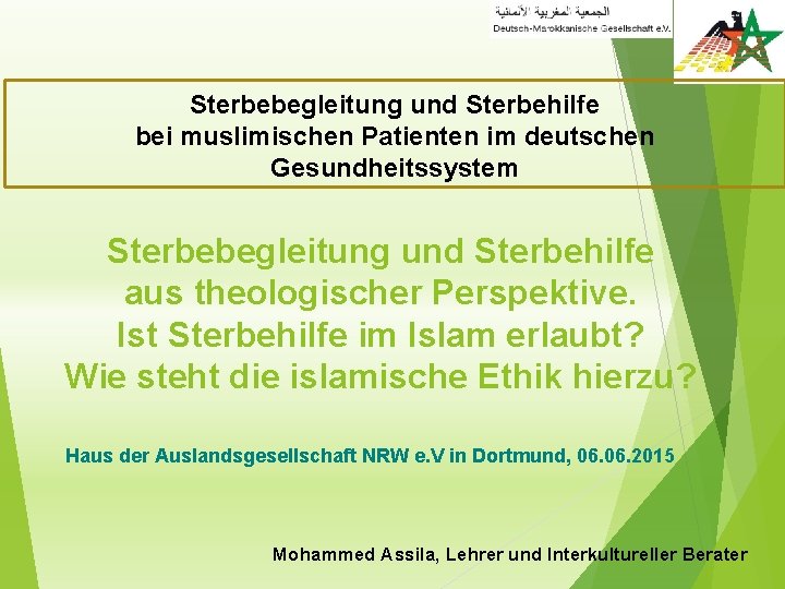 Sterbebegleitung und Sterbehilfe bei muslimischen Patienten im deutschen Gesundheitssystem Sterbebegleitung und Sterbehilfe aus theologischer