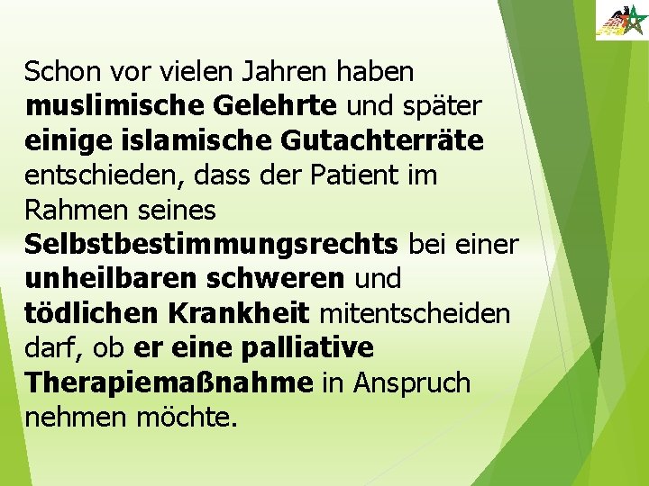 Schon vor vielen Jahren haben muslimische Gelehrte und später einige islamische Gutachterräte entschieden, dass