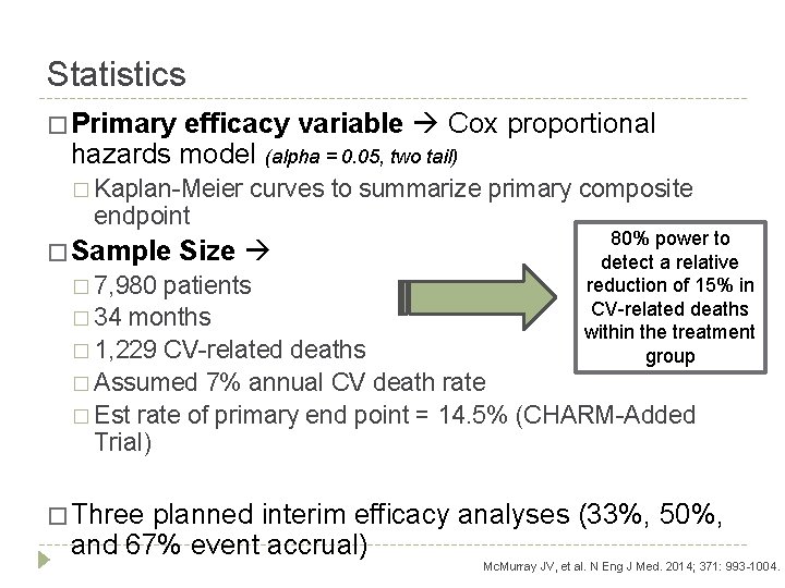 Statistics � Primary efficacy variable Cox proportional hazards model (alpha = 0. 05, two