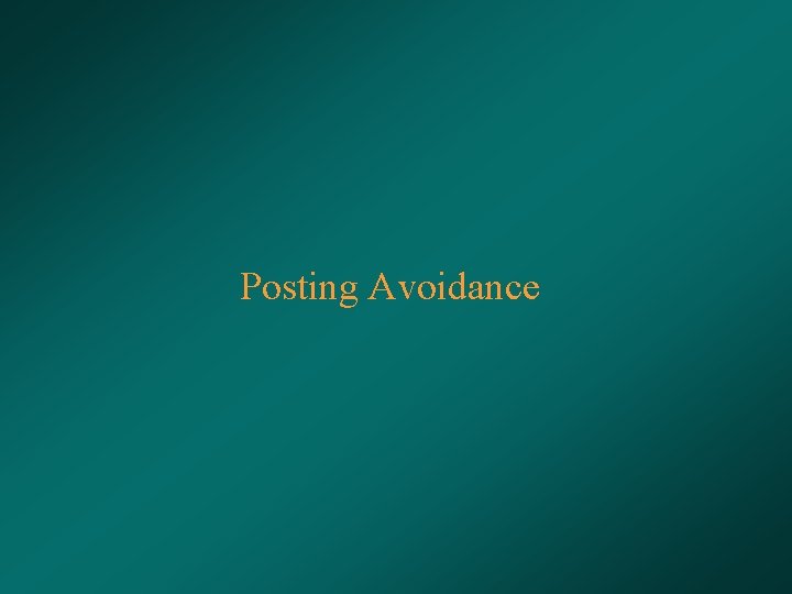 Posting Avoidance 
