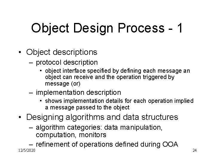 Object Design Process - 1 • Object descriptions – protocol description • object interface