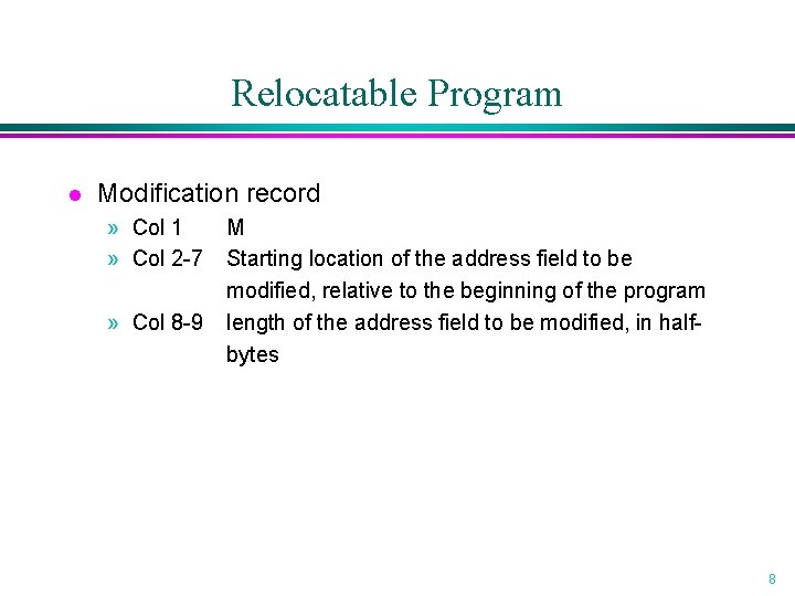 Relocatable Program l Modification record » Col 1 » Col 2 -7 » Col Relocatable Program l Modification record » Col 1 » Col 2 -7 » Col