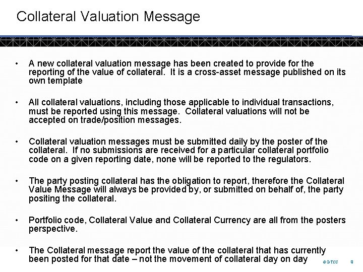 Collateral Valuation Message • A new collateral valuation message has been created to provide