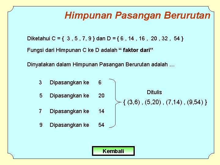 Himpunan Pasangan Berurutan Diketahui C = { 3 , 5 , 7, 9 }