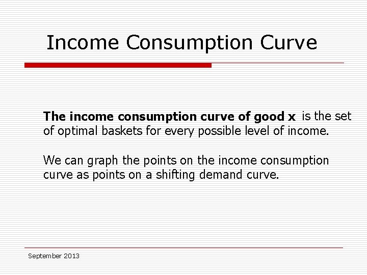 Income Consumption Curve is the set The income consumption curve of good x of