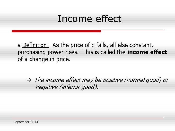 Income effect · Definition: As the price of x falls, all else constant, purchasing