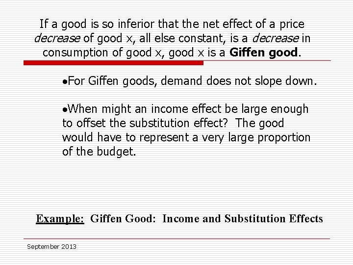 If a good is so inferior that the net effect of a price decrease