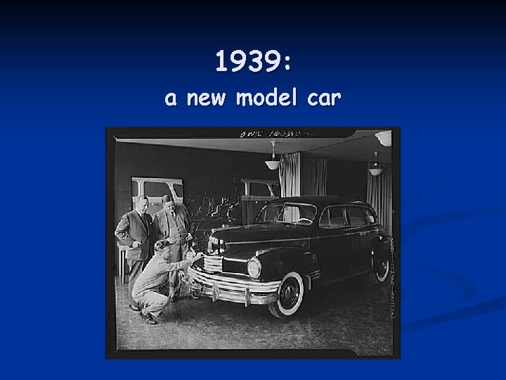 1939: a new model car 