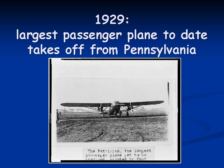 1929: largest passenger plane to date takes off from Pennsylvania 